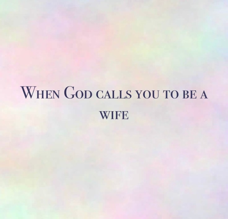 When God calls you to be a wife